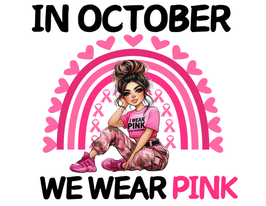 Cancer Awareness T-shirt -IN OCTOBER WE WEAR PINK