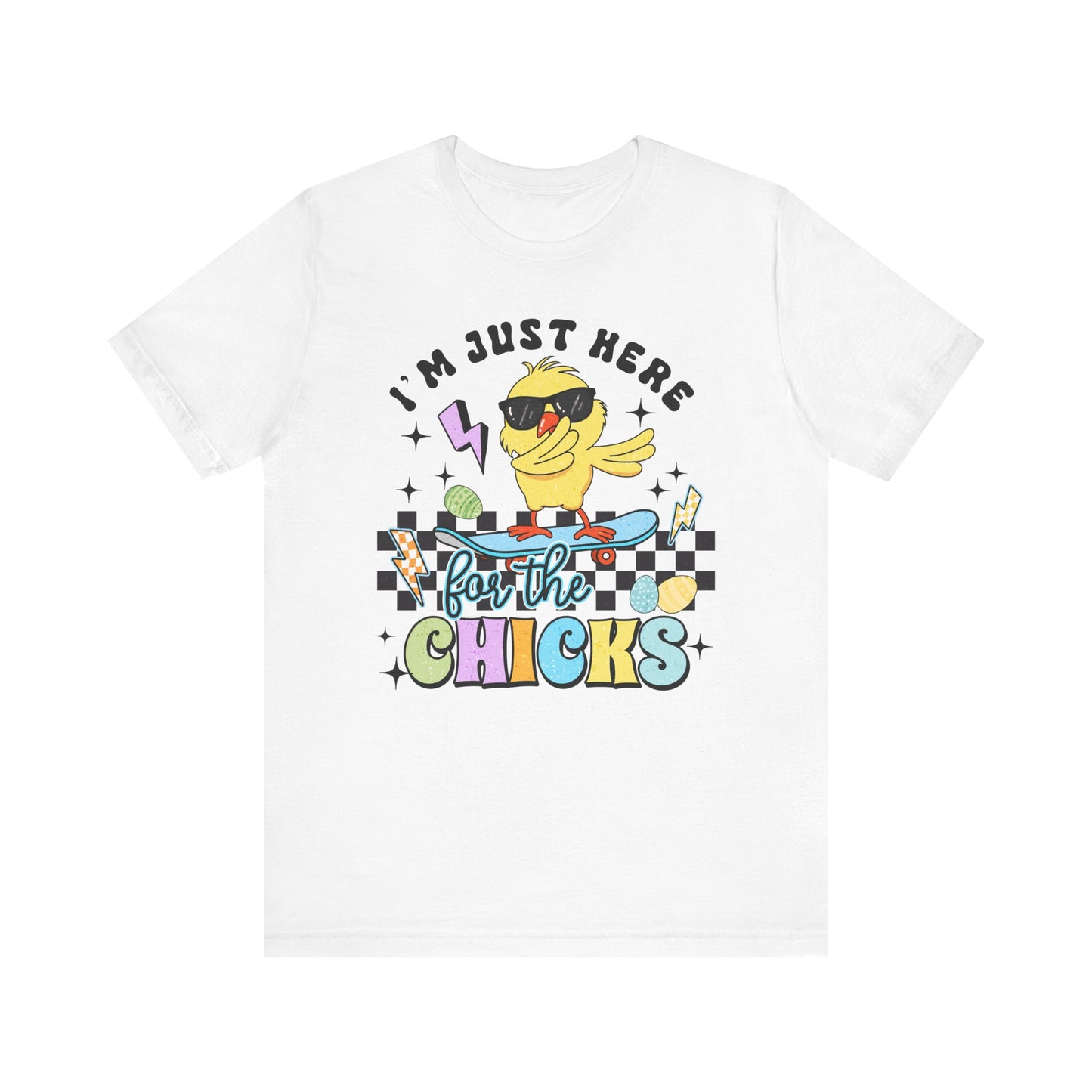 I'm Just Here for the Chicks Unisex Jersey Tee - Fun and Playful Graphic T-Shirt