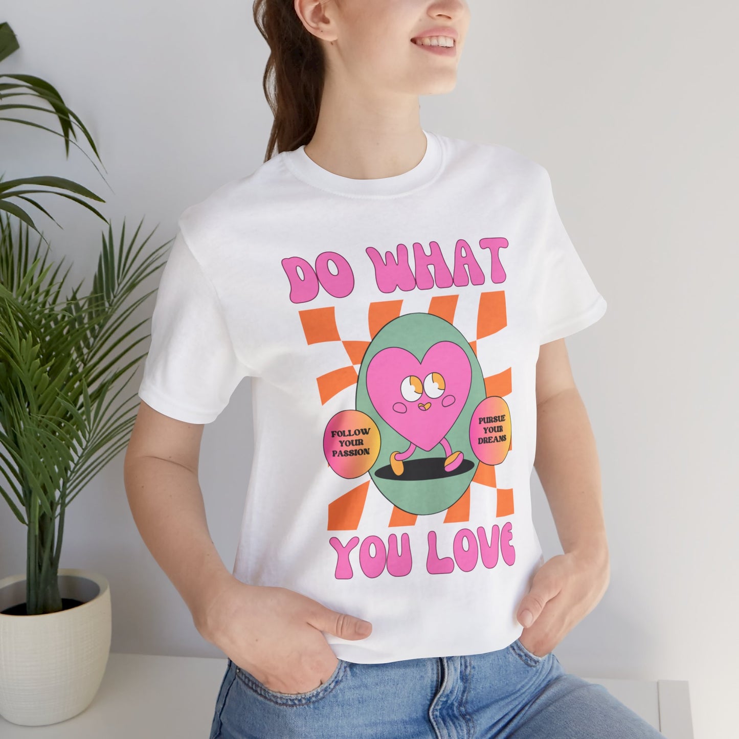 Unisex Jersey Short Sleeve Tee - DO WHAT YOU LOVE