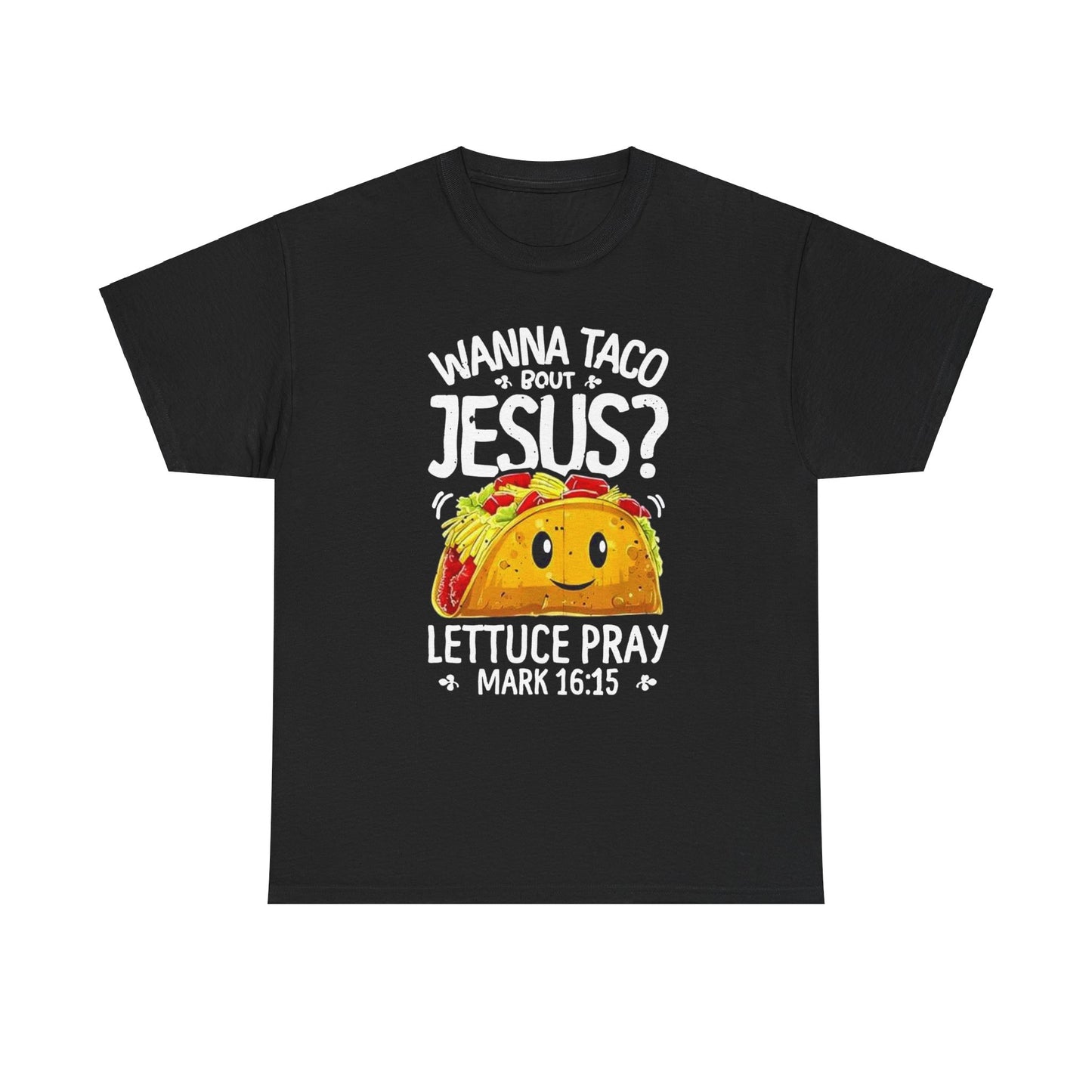 Unisex Heavy Cotton Tee - TACO BOUT JESUS SHIRT