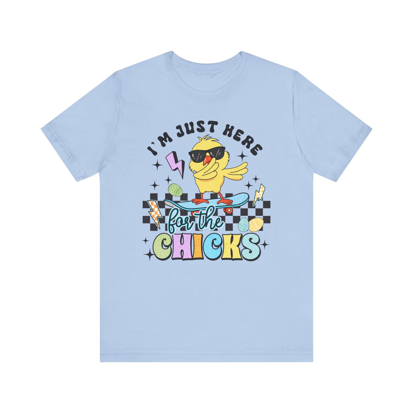 I'm Just Here for the Chicks Unisex Jersey Tee - Fun and Playful Graphic T-Shirt