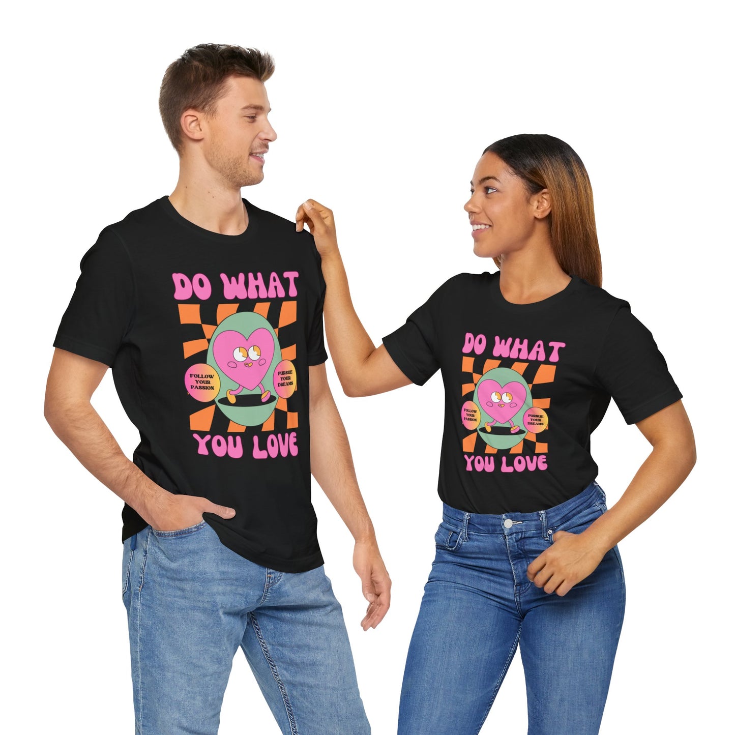 Unisex Jersey Short Sleeve Tee - DO WHAT YOU LOVE