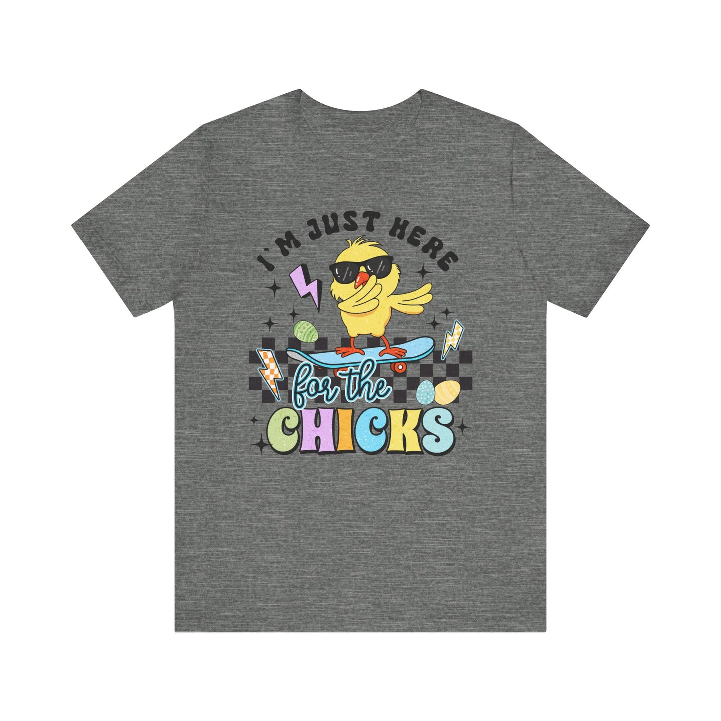 I'm Just Here for the Chicks Unisex Jersey Tee - Fun and Playful Graphic T-Shirt