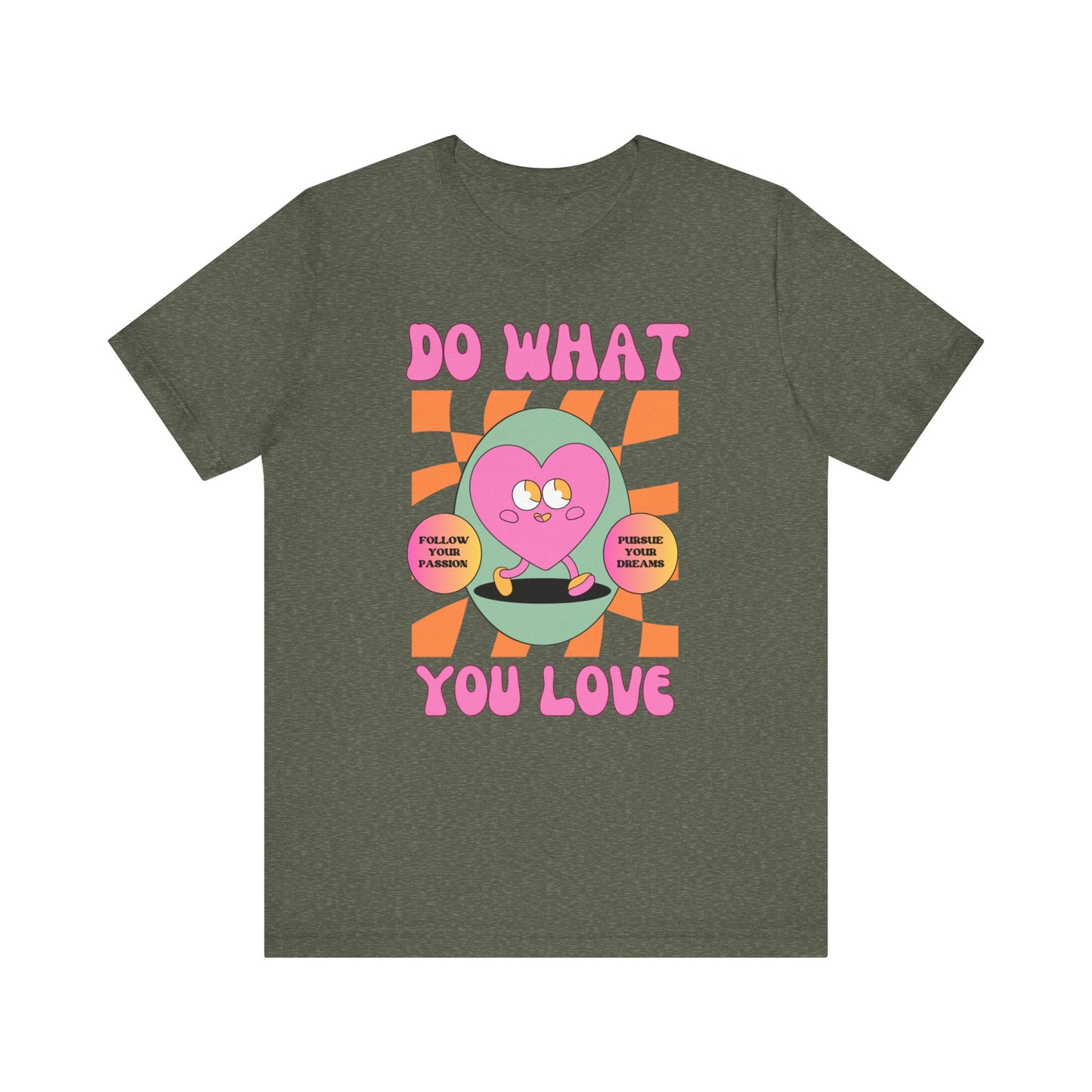 Unisex Jersey Short Sleeve Tee - DO WHAT YOU LOVE