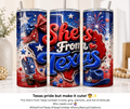 She's From Texas 20 oz Sublimation Tumbler
