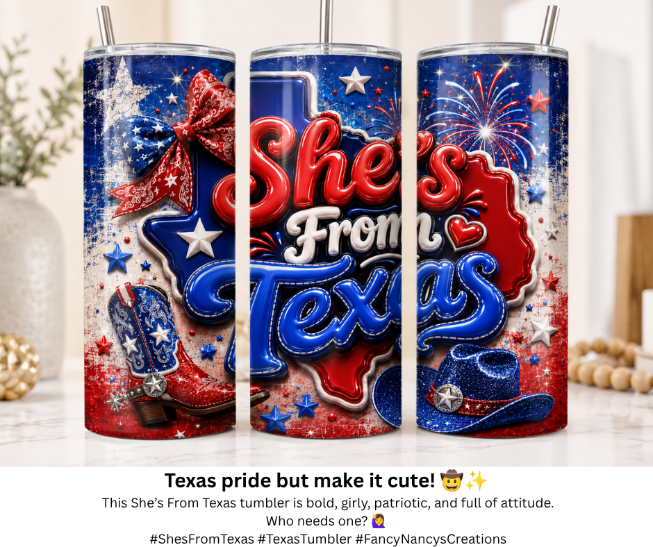 She's From Texas 20 oz Sublimation Tumbler