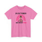 Unisex Heavy Cotton Tee - IN OCTOBER WE WEAR PINK