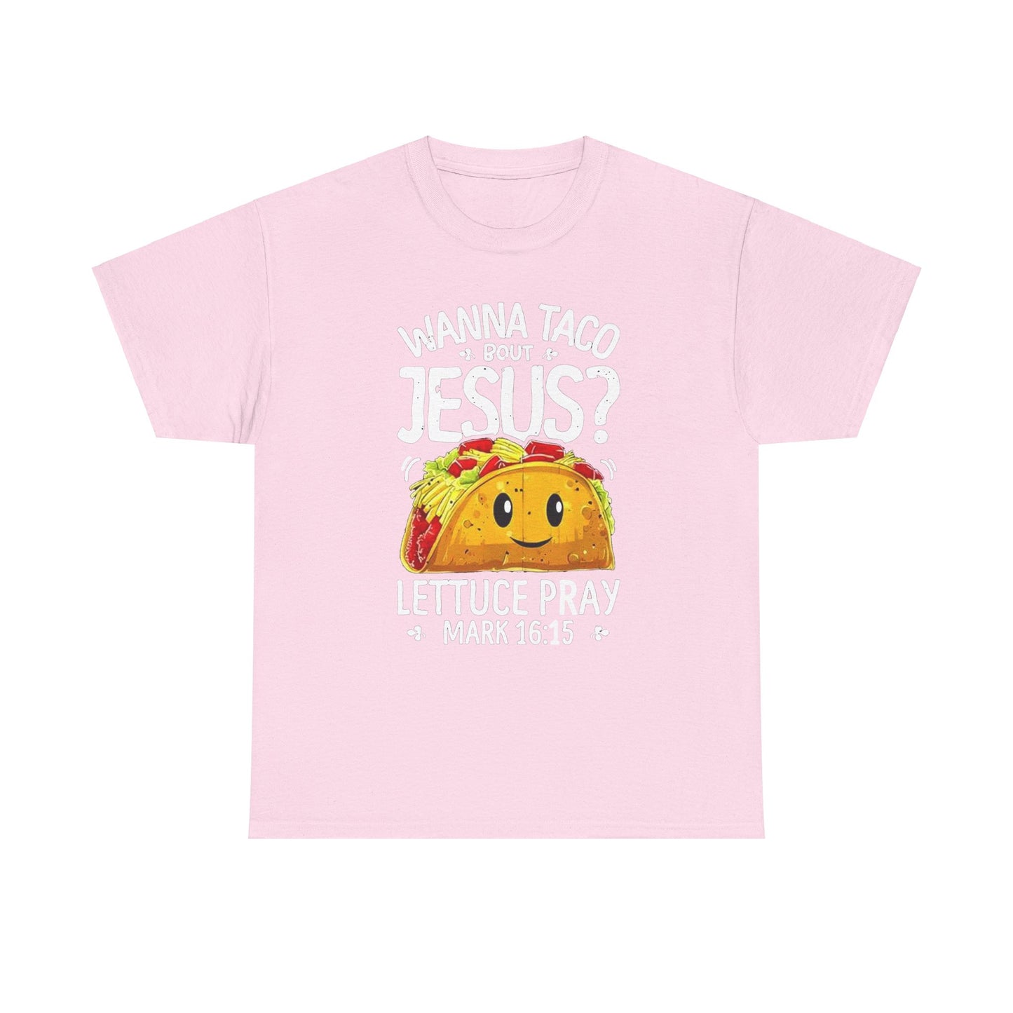 Unisex Heavy Cotton Tee - TACO BOUT JESUS SHIRT