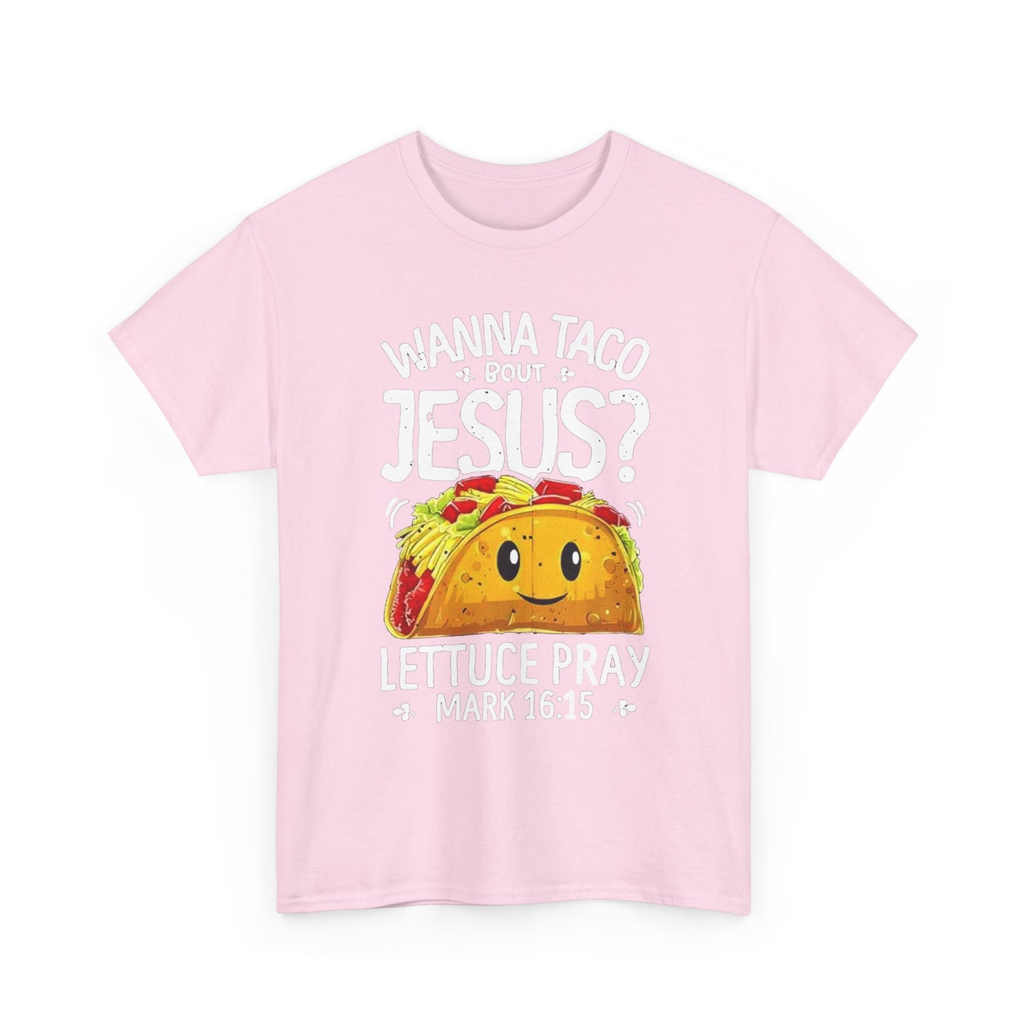 Unisex Heavy Cotton Tee - TACO BOUT JESUS SHIRT