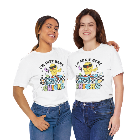 I'm Just Here for the Chicks Unisex Jersey Tee - Fun and Playful Graphic T-Shirt