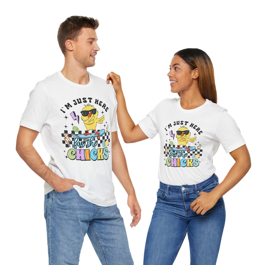 I'm Just Here for the Chicks Unisex Jersey Tee - Fun and Playful Graphic T-Shirt