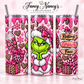 Resting Grinch Face 20 oz Sublimation Tumbler - pink leopard Christmas design