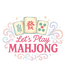 Let's Play Mahjong T-Shirt - Fun Game Night Tee