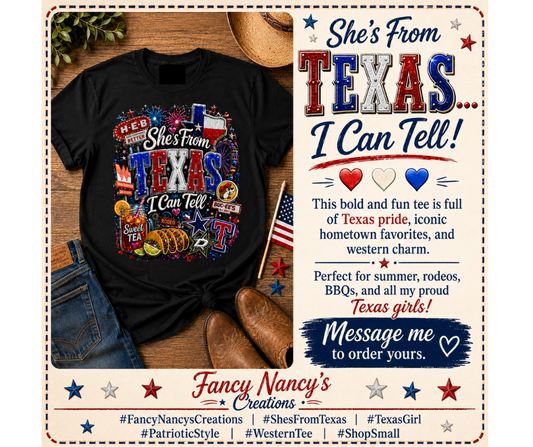 She's From Texas, I Can Tell T-Shirt