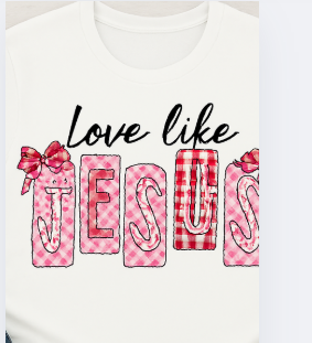 Love Like Jesus Valentine's Day T-Shirt | Faith-Inspired
