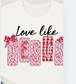 Love Like Jesus Valentine's Day T-Shirt | Faith-Inspired