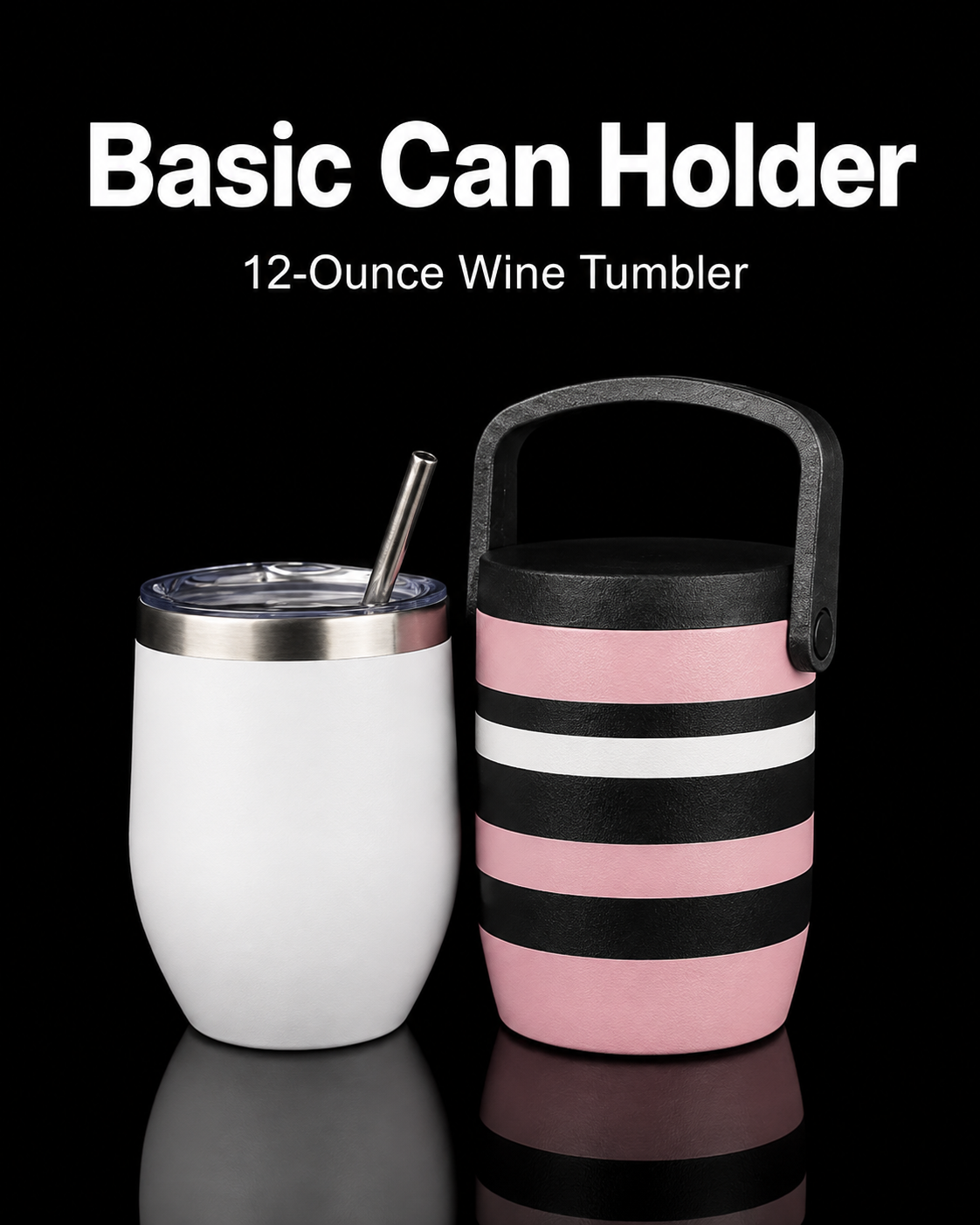 Basic Can Holder – 3D Printed 12-Ounce Wine Tumbler