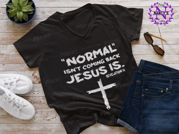 T-shirt V-neck, Normal Isn't coming back Jesus is!